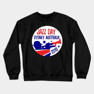 International Jazz Day Sydney Australia 2019 Crewneck Sweatshirt
